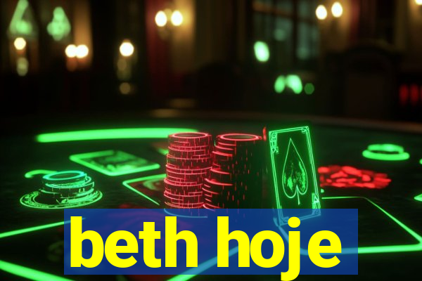 beth hoje